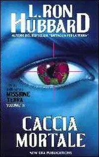 Consegna Rapida Missione terra. Vol. 6 Caccia mortale