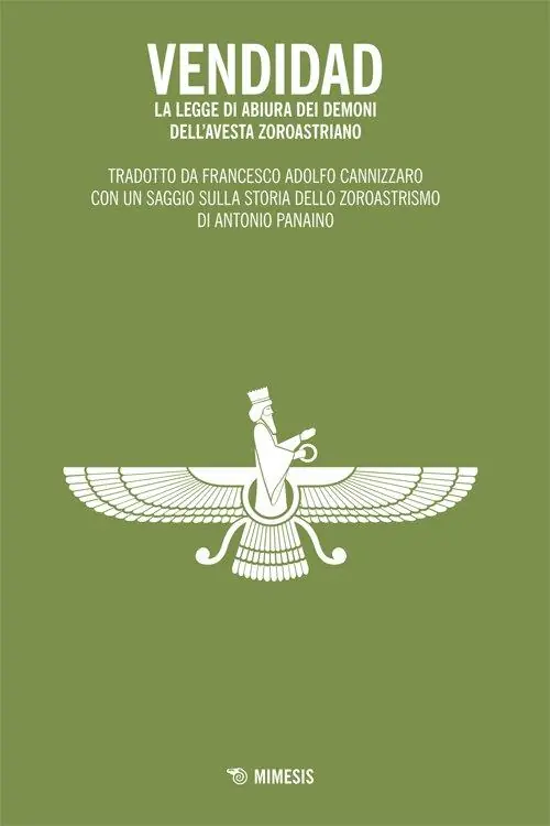 Vendidad. La legge di abiura dei demoni dell‘Avesta zoroastriano Di Tendenza