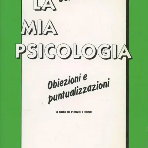 Must-Have La mia psicologia. Obiezioni e puntualizzazioni