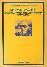 Michail Bachtin. Semiotica, teoria della letteratura e marxismo Offerta Limitata