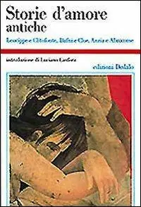 Promozione Storie d‘amore antiche. Leucippe e Clitofonte, Dafni e Cloe, Anzia e Abrocome