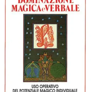 Tecniche di dominazione magica e verbale. Uso operativo del potenziale magico individuale Occasione