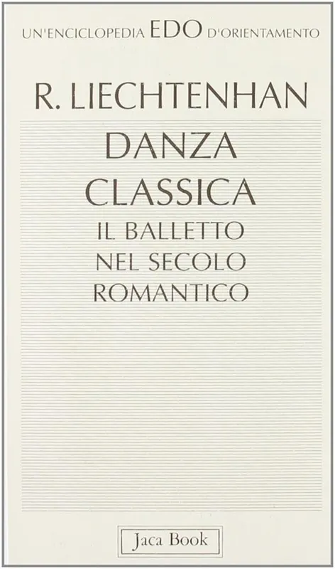 Di Tendenza Danza classica. Il balletto nel secolo romantico