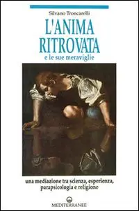 L‘ anima ritrovata e le sue meraviglie Ultimissimo Modello