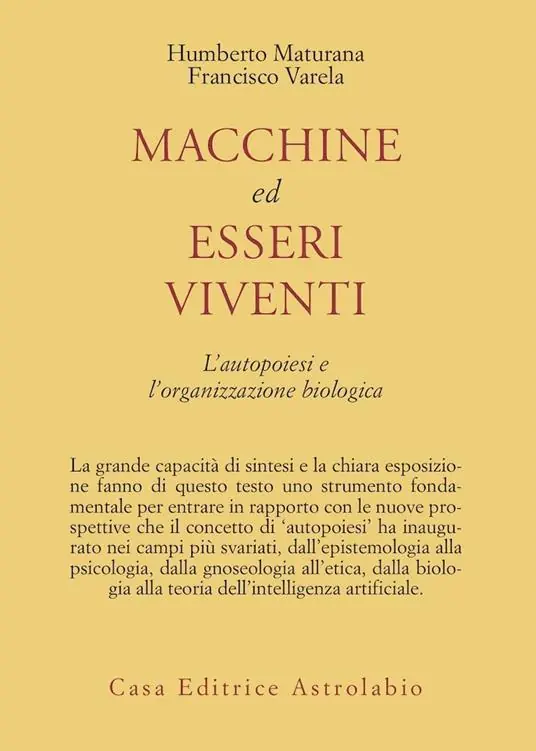 Macchine ed esseri viventi. L‘autopoiesi e l‘organizzazione biologica Pagamento Sicuro
