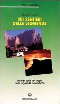 Scelto Dai Clienti Sui sentieri delle leggende