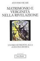 Più Venduto Matrimonio e verginità nella rivelazione. L‘uomo di fronte alla «Gelosia di Dio»