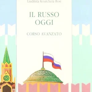 Il russo oggi. Corso avanzato Offerta Speciale