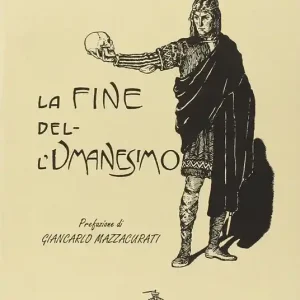 La fine dell‘umanesimo Direttamente Dal Produttore