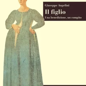 Compra Adesso Il figlio. Una benedizione, un compito