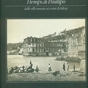Solo Oggi I tempi di Posillipo. Dalle ville romane ai casini di delizia