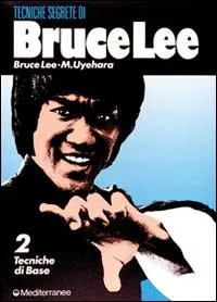 Bruce Lee tecniche segrete. Vol. 2 Tecniche di base Spedito Oggi