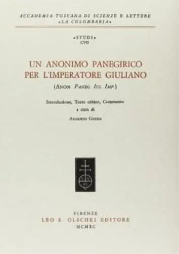 Un anonimo panegirico per l‘imperatore Giuliano Economico