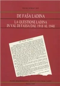 De fasa ladina. La questione ladina in val di Fassa dal 1919 al 1948 Offerta Limitata