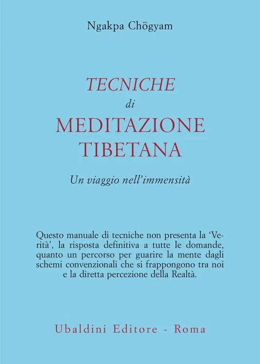 Nuovo Arrivo Tecniche di meditazione tibetana. Un viaggio nell‘immensità