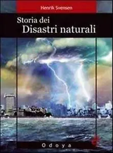 Storia dei disastri naturali. La fine è vicina Economico