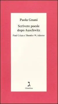 Compra Adesso Scrivere poesie dopo Auschwitz. Paul Celan e Theodor W. Adorno