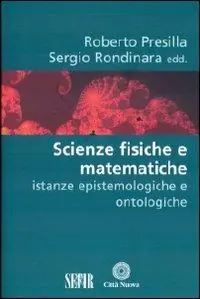 Offerta Speciale Scienze fisiche e matematiche. Istanze epistemologiche e ontologiche