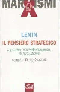 Il pensiero strategico. Il partito, il combattimento, la rivoluzione Subito Disponibile