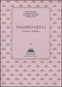 Ordina Subito Valerio Gelli. L‘uomo e l‘artista