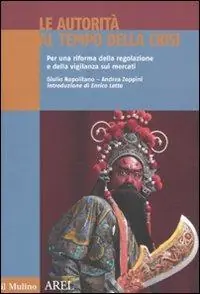 Compra Online Le autorità al tempo della crisi. Per una riforma della regolazione e della vigilanza sui mercati