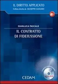 Consegna Rapida Il contratto di fideiussione. Con CD-ROM