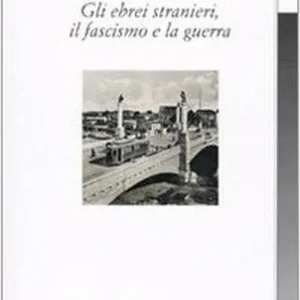 Il caso Lichtner. Gli ebrei stranieri, il fascismo e la guerra Soddisfatti O Rimborsati
