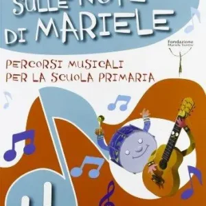 Popolare Sulle note di Mariele. Percorsi musicali. Per la 4ª classe elementare. Con CD Audio