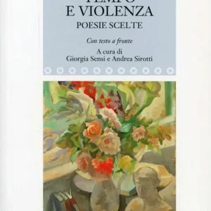 Tempo e violenza. Poesie scelte Offerta Del Giorno