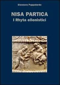 Nisa partica. I rhyta ellenistici Consegna Rapida