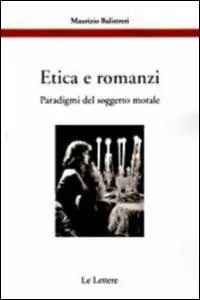 Promozione Esclusiva Etica e romanzi. Paradigmi del soggetto morale