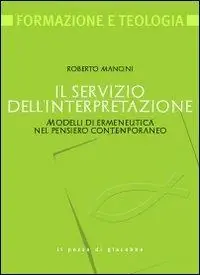 Prezzo Scontato Il servizio dell‘interpretazione. Modelli di ermeneutica nel pensiero contemporaneo