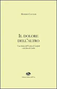 Il dolore dell‘altro. Una lettura dell‘Ecuba di Euripide e del libro di Giobbe Ultimissimo Modello