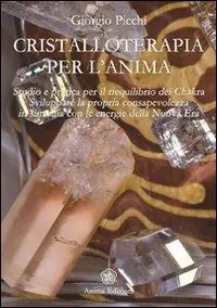 Cristalloterapia per l‘anima Subito Disponibile
