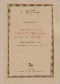 Soddisfatti O Rimborsati Thomas Mann, Jakob Wassermann e la questione ebraica. Ediz. italiana e tedesca