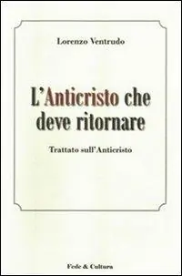 Occasione L‘ Anticristo che deve ritornare. Trattato sull‘Anticristo