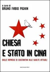 Popolare Chiesa e stato in Cina. Dalle imprese di Costantini alle svolte attuali