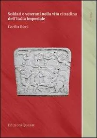 Soldati e veterani nella vita cittadina dell‘Italia imperiale Soddisfatti O Rimborsati