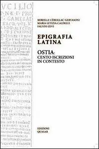 Must-Have Epigrafia latina. Ostia cento iscrizioni in contesto