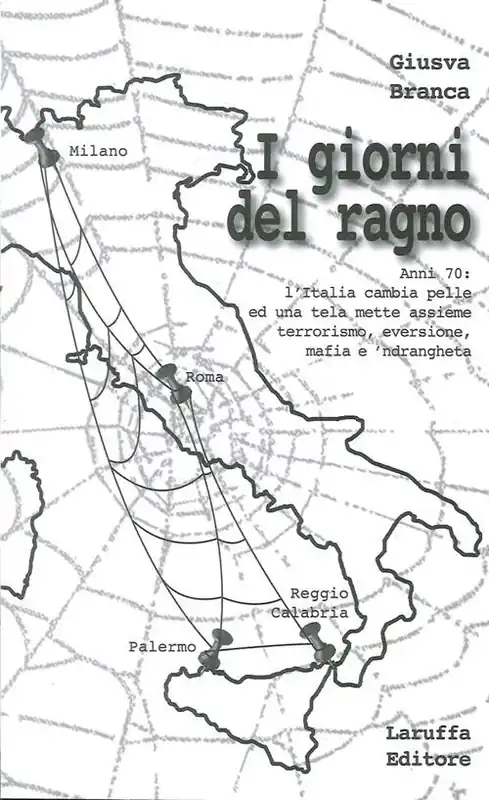 I giorni del ragno. Anni ‘70 l‘Italia cambia pelle ed una tela mette assieme terrorismo, eversione, mafia e ‘ndrangheta Nuovo Arrivo