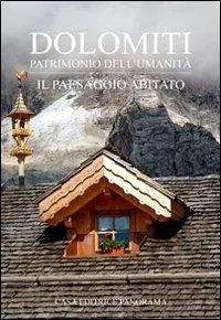 Saldi Dolomiti. Il paesaggio abitato