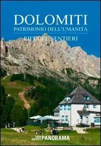 Spedizione Espresso Dolomiti. Patrimonio dell‘Umanità. Rifugi e sentieri