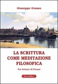 Acquista Ora La scrittura come meditazione filosofica. Tre letture di Proust