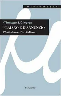 Prezzo Di Fabbrica Flaiano e D‘Annunzio. L‘antitaliano e l‘arcitaliano