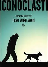 I cani vanno avanti Novità