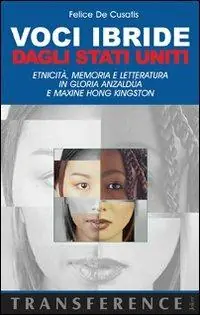 Vendita Finale Voci ibride dagli Stati Uniti. Etnicità, memoria e letteratura in Gloria Anzaldùa e Maxine Hong Kingston