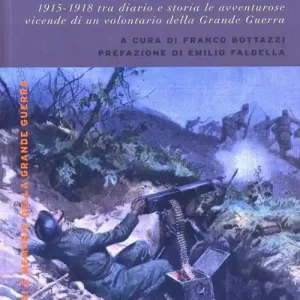 Da Venezia a... Venezia. 1915-1918 tra diario e storia le avventurose vidende di un volontario della grande guerra Super Prezzo