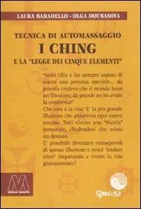 I Ching. Tecnica di automassaggio e la legge dei cinque elementi. Con DVD Popolare