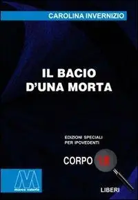 Il bacio di una morta. Ediz. per ipovedenti Offerta Speciale