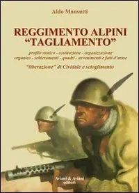 Compra Adesso Reggimento alpini «Tagliamento». 1943-45